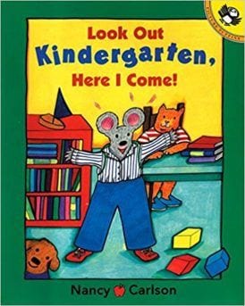 Cover for Look Out Kindergarten, Here I Come!